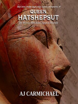 cover image of Queen Hatshepsut, the Woman Who Ruled Egypt as Pharaoh